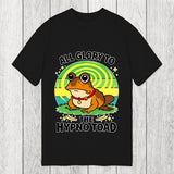 Tokyosol Funny All Glory To The Hypno Toad Classic T-Shirt