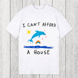 Tokyosol I Can't Afford A House Dolphin Classic T-Shirt