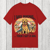 Tokyosol I Was Normal Then I Got a Dog Classic T-Shirt