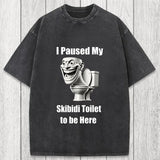 Tokyosol I Paused My Skibidi Toilet To Be Here Washed T-Shirt