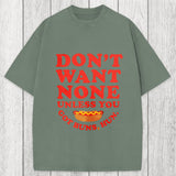 Tokyosol Don't Want None Unless You Got Buns Washed T-Shirt