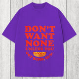 Tokyosol Don't Want None Unless You Got Buns Washed T-Shirt