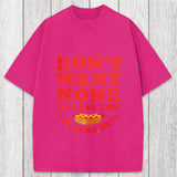 Tokyosol Don't Want None Unless You Got Buns Washed T-Shirt