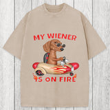 Tokyosol My Wiener Is On Fire Funny Dog Washed T-Shirt