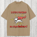 Tokyosol 2 Step Forward No Steps Backward Funny Dog Washed T-Shirt