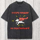 Tokyosol 2 Step Forward No Steps Backward Funny Dog Washed T-Shirt