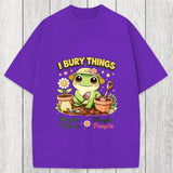 Tokyosol I Bury Things Maybe Plants Maybe People Funny Frog Washed T-Shirt