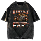 Tokyosol If They Talk Behind Your Back Meme Washed T-Shirt