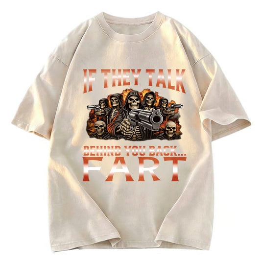 Tokyosol If They Talk Behind Your Back Meme Washed T-Shirt