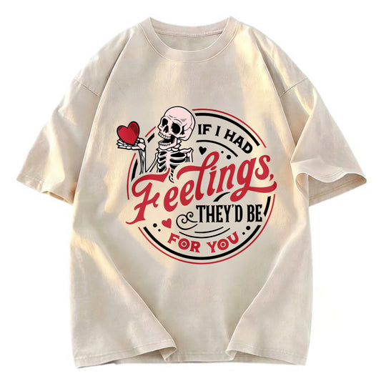 Tokyosol If I Had Feelings Valentine Washed T-Shirt