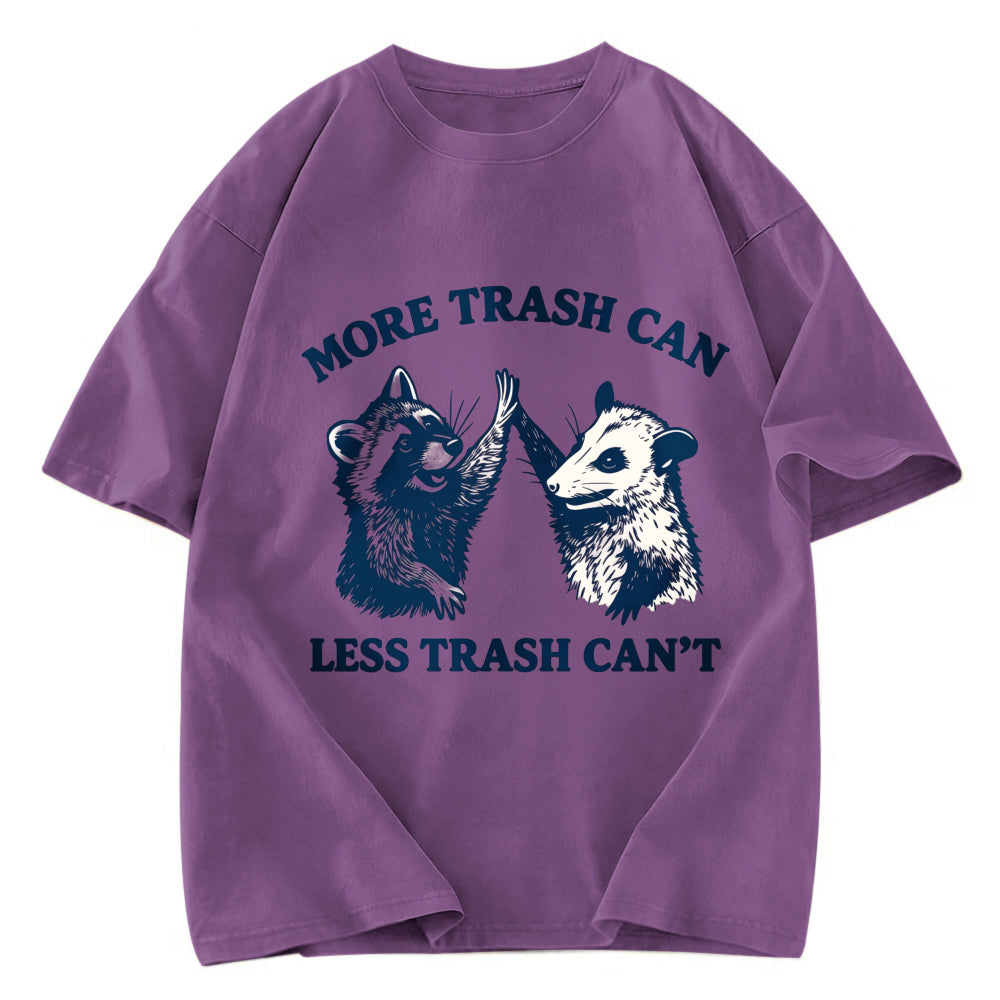 Tokyosol More Trash Can Less Trash Can T Washed T Shirt