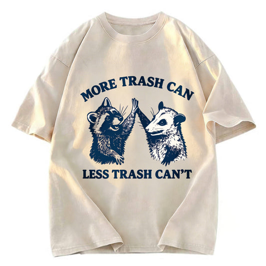 Tokyosol More Trash Can Less Trash Can T Washed T Shirt