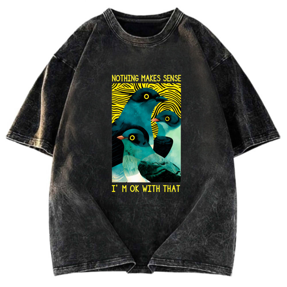 Tokyosol Nothing Makes Sense Washed T Shirt
