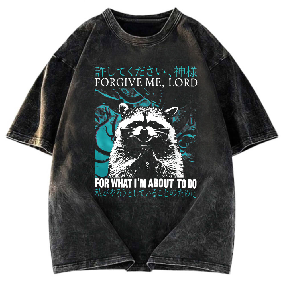 Tokyosol Forgive Me Lord For What I M About To Do Washed T Shirt
