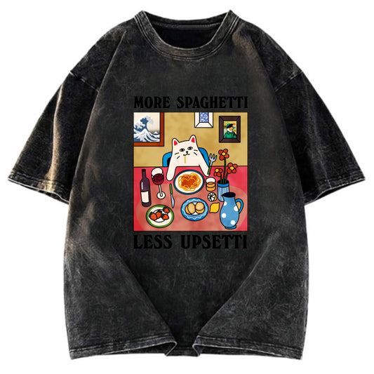 More Spaghetti Less Upsetti Washed T Shirt