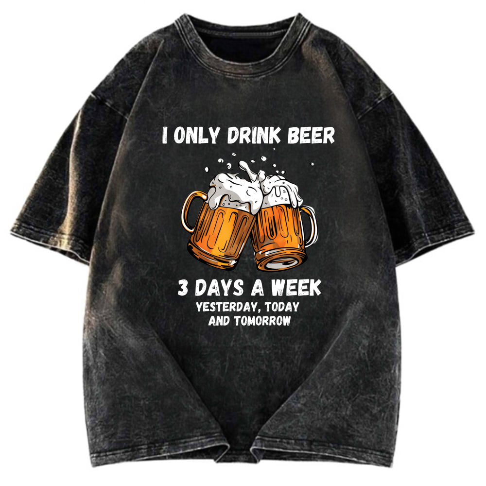 Tokyosol I Only Drink Beer 3 Times A Week Washed T-Shirt