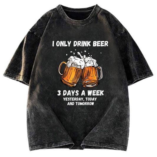 Tokyosol I Only Drink Beer 3 Times A Week Washed T-Shirt