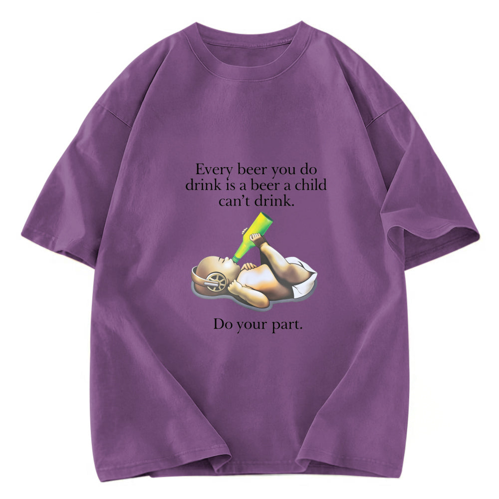 Tokyosol Every Beer You Do Drink Washed T-Shirt