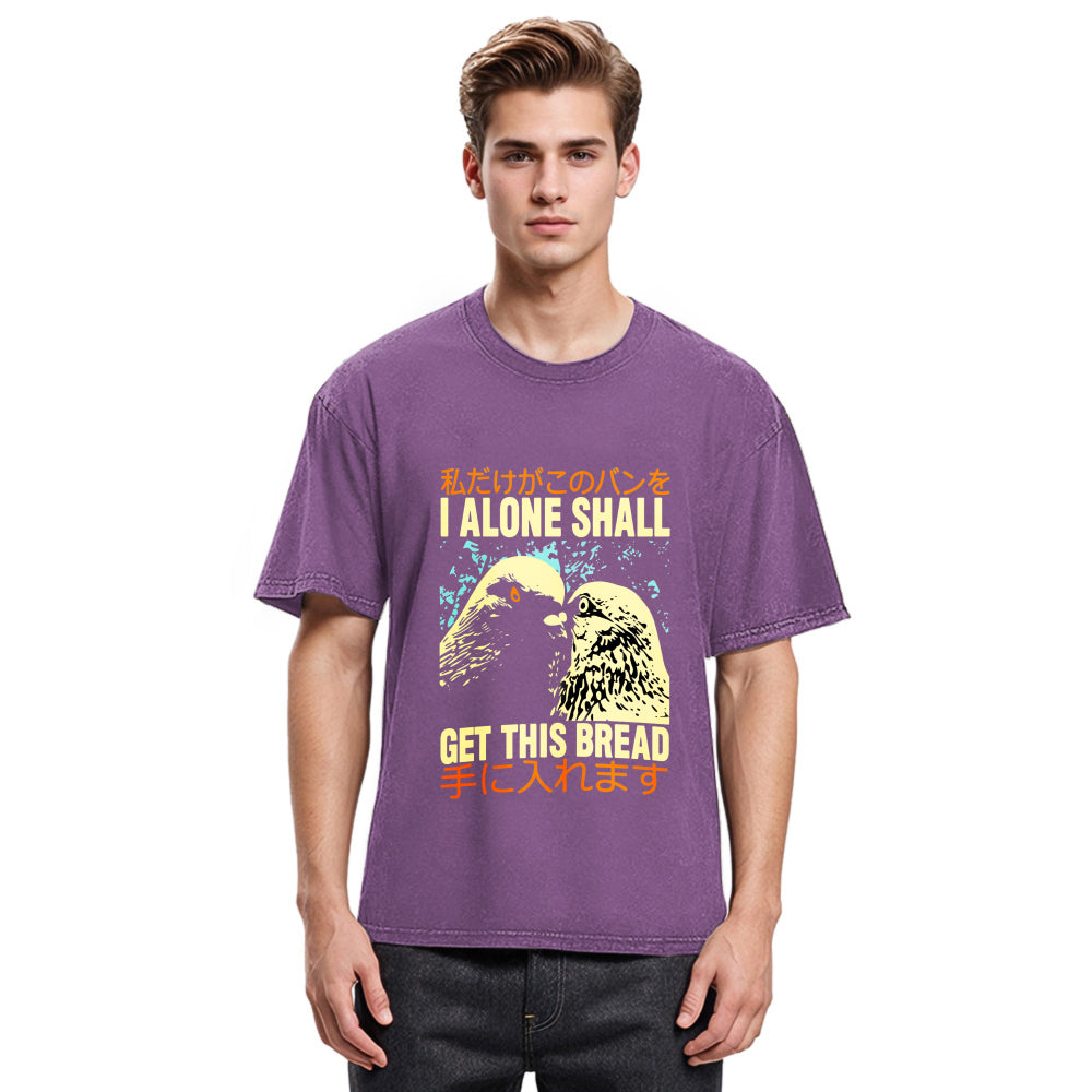 Tokyosol I Alone Shall Get This Bread Washed T Shirt