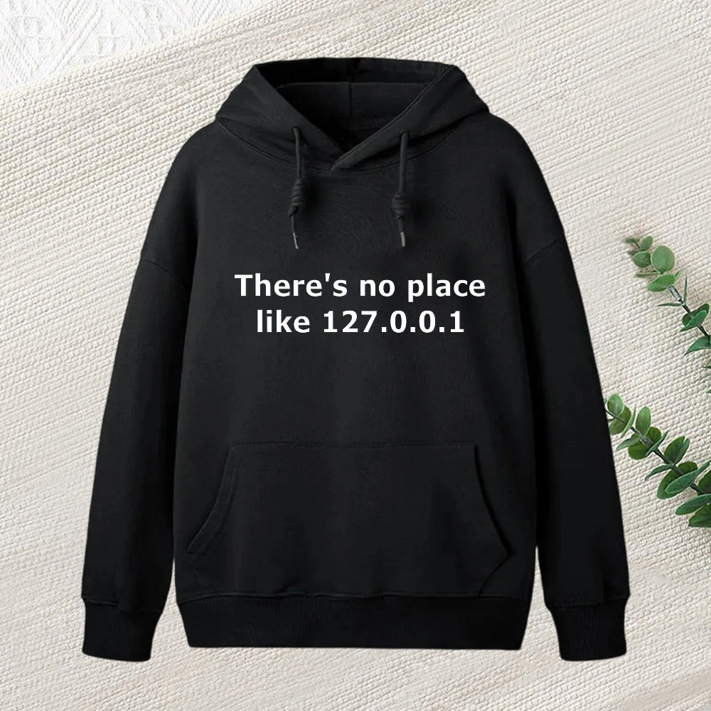 There Is No Place Like 127.0.0.1 Inkestyle Hoodie