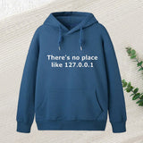 There Is No Place Like 127.0.0.1 Inkestyle Hoodie