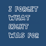 I Forget What Eight Was For Inkestyle Hoodie