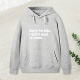 I Didn't Want to Come Hoodie
