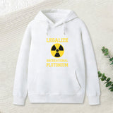 Legalize Recreational Plutonium Geek Hoodie