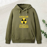 Legalize Recreational Plutonium Geek Hoodie