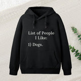 List Of People I Like 1 Dogs Hoodie