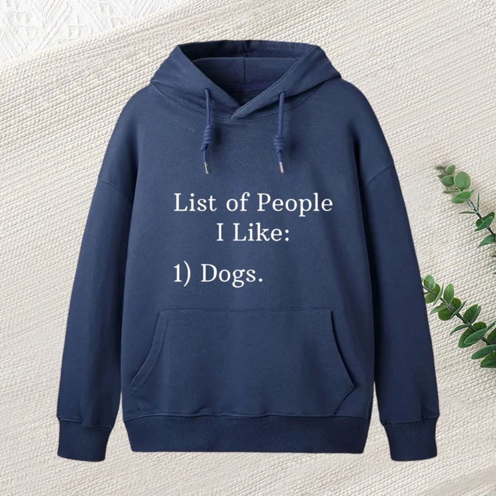 List Of People I Like 1 Dogs Hoodie