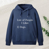 List Of People I Like 1 Dogs Hoodie