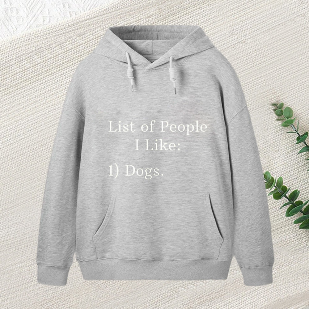 List Of People I Like 1 Dogs Hoodie