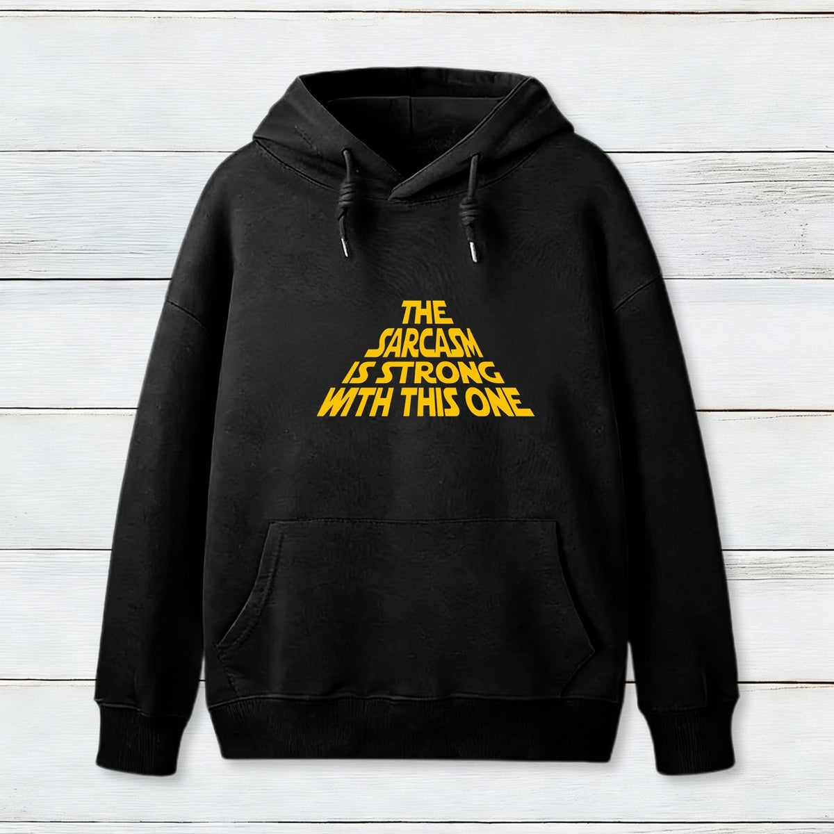 The Sarcasm Is Strong With This One Hoodie