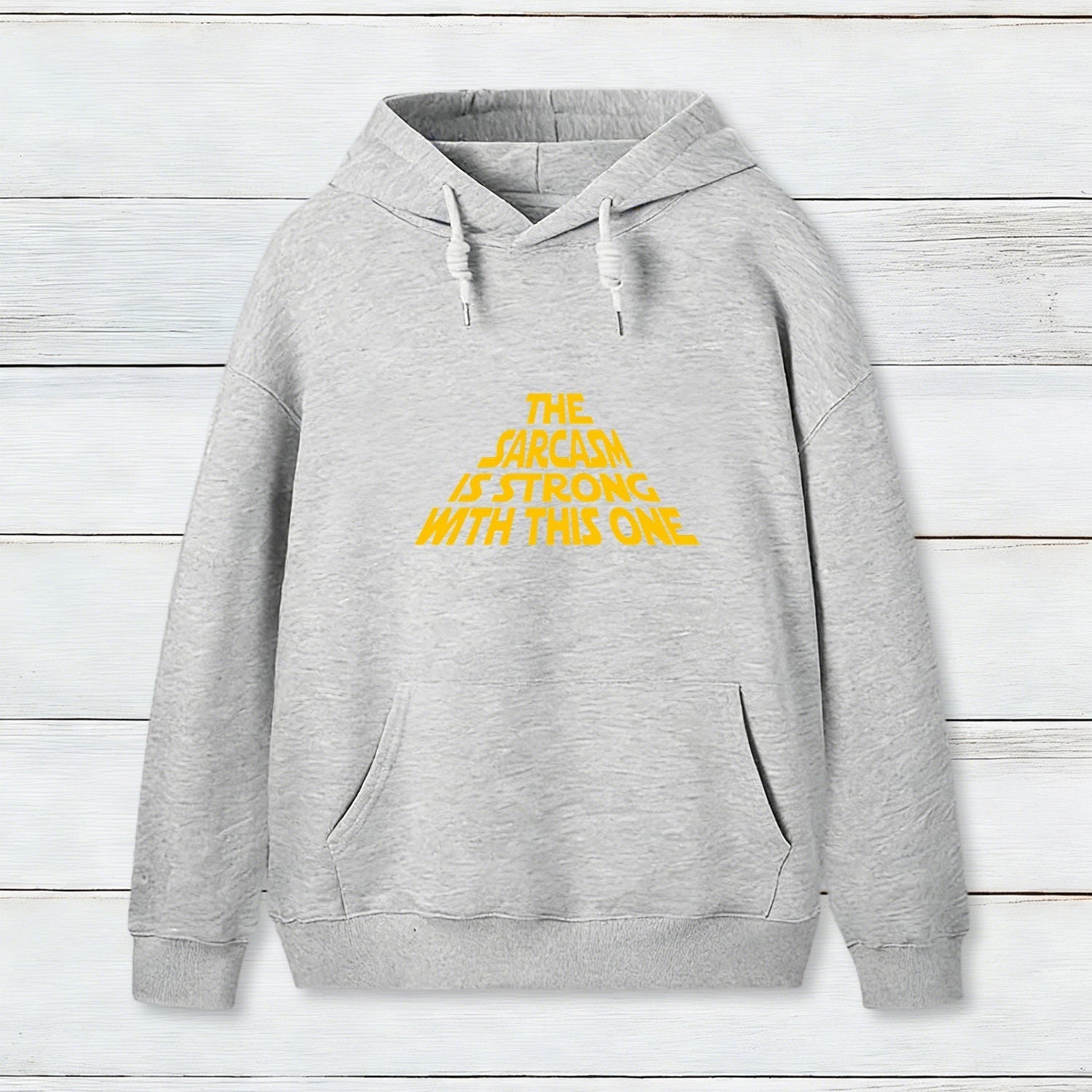 The Sarcasm Is Strong With This One Hoodie