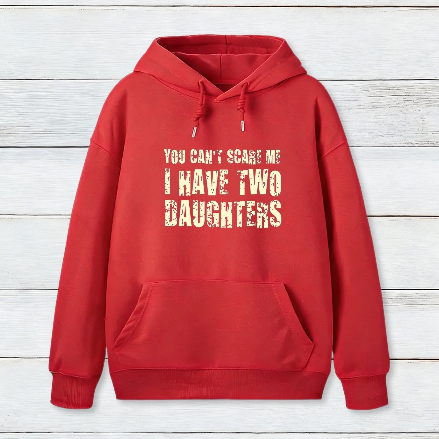 You Can't Scare Me I Have Two Daughters Geek Hoodie