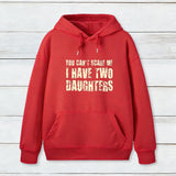 You Can't Scare Me I Have Two Daughters Geek Hoodie
