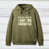 You Can't Scare Me I Have Two Daughters Geek Hoodie