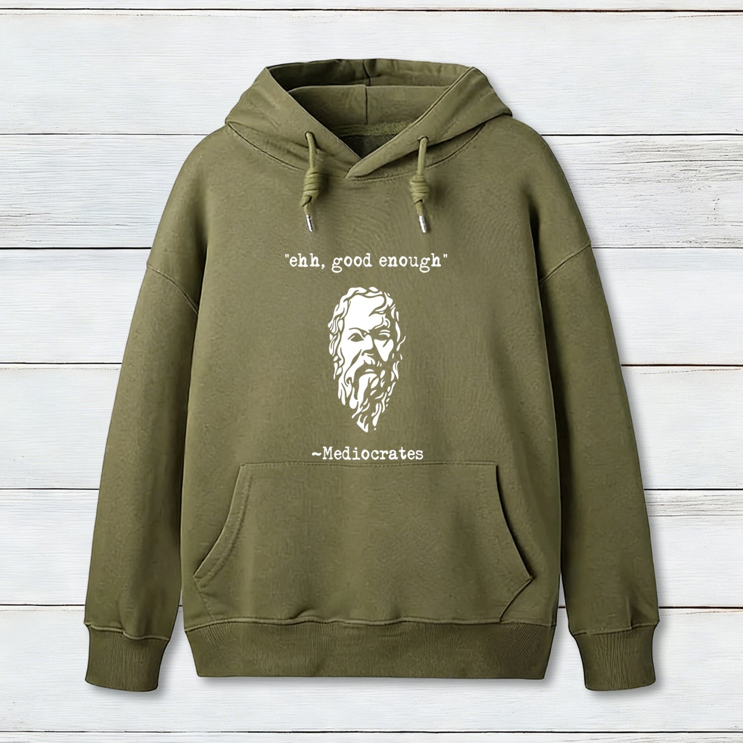 Mediocrates eh Good Enough Geek Hoodie