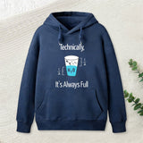 Its Always Full Hoodie