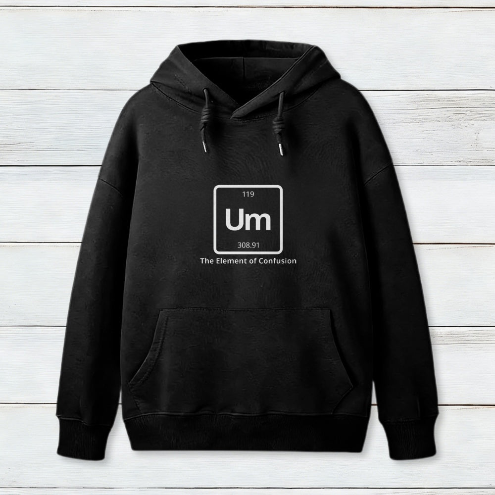 Um The Element Of Confusion Hoodie