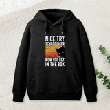 You Get Schrodinger's cat In The Box Nerd Hoodie