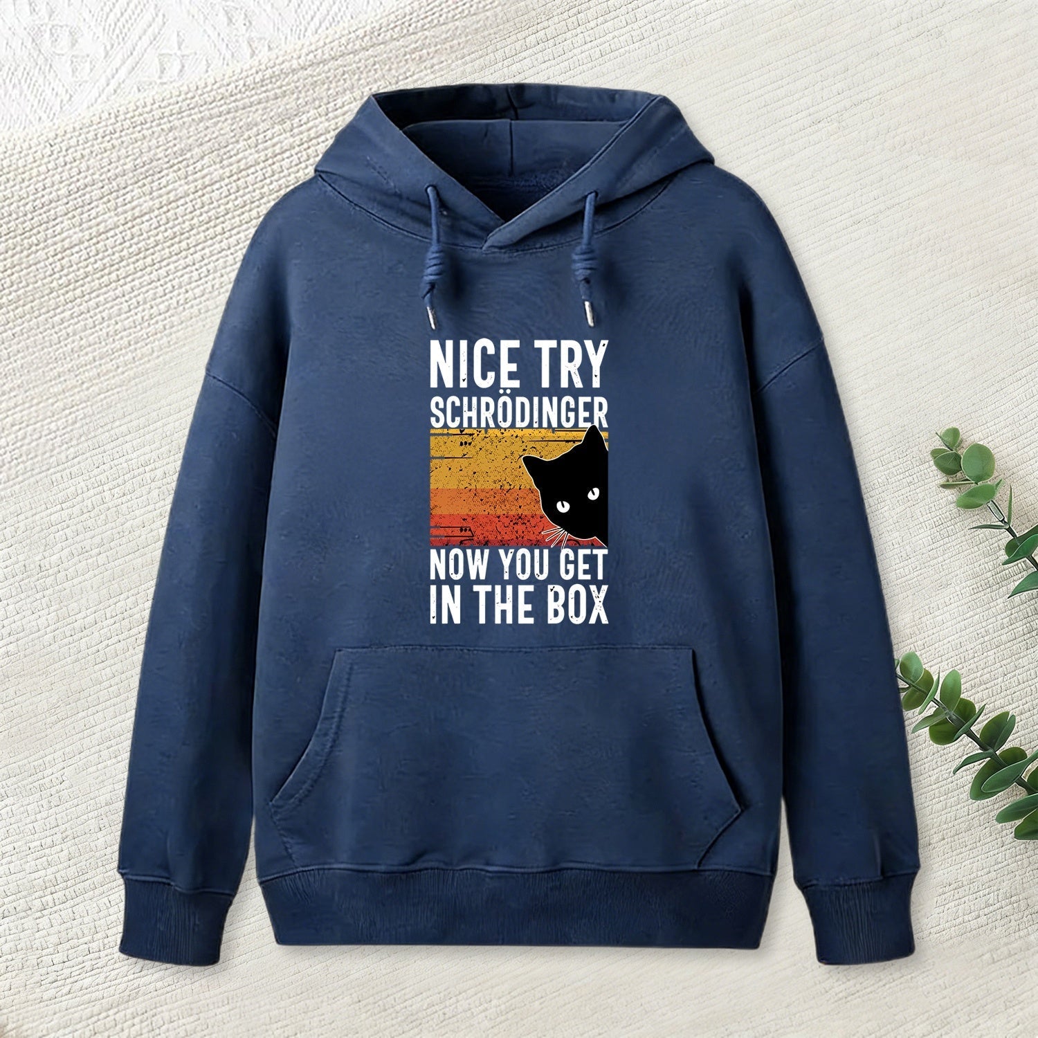 You Get Schrodinger's cat In The Box Nerd Hoodie
