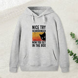 You Get Schrodinger's cat In The Box Nerd Hoodie