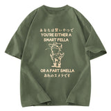 Tokyosol Are You A Smart Fella Or Fart Smella Washed T-Shirt