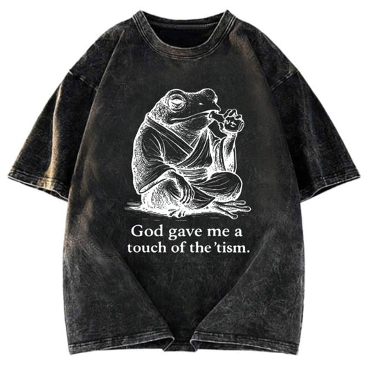 Tokyosol God Gave Me A Touch Of The tism Washed T-Shirt
