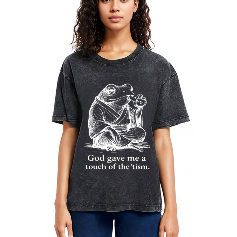 Tokyosol God Gave Me A Touch Of The tism Washed T-Shirt