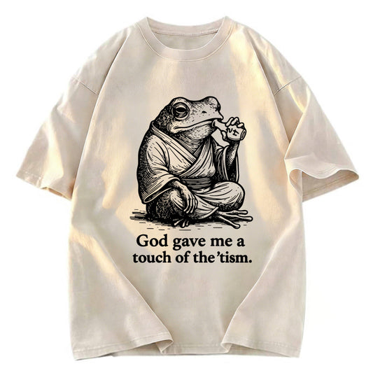 Tokyosol God Gave Me A Touch Of The tism Washed T-Shirt