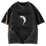 Tokyosol Born To Ride Funny Fish Washed T-Shirt
