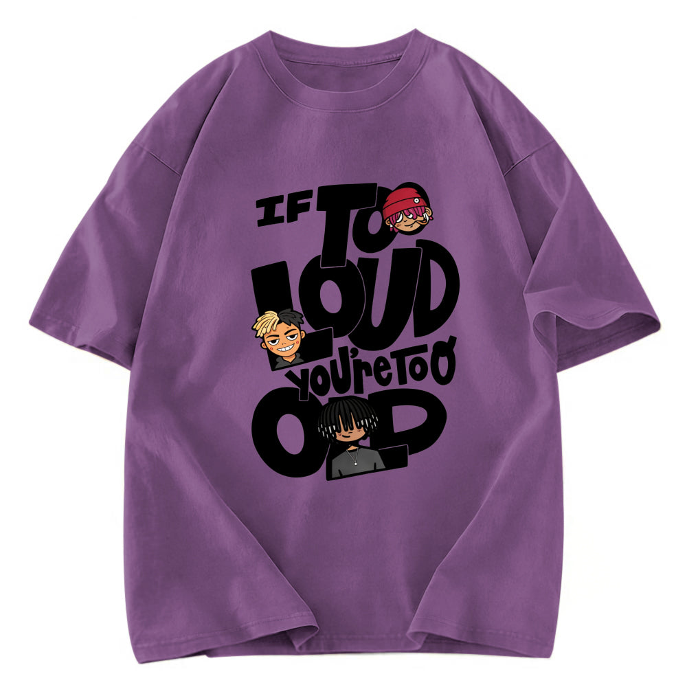 Tokyosol If It's Too Loud Washed T-Shirt